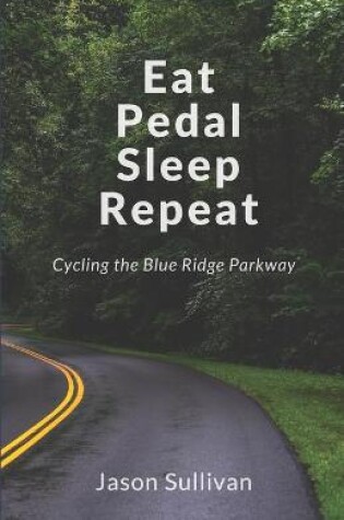 Cover of Eat Pedal Sleep Repeat