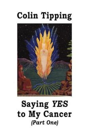 Cover of Saying Yes to My Cancer