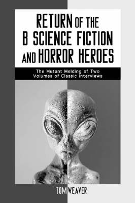 Cover of Return of the "B" Science Fiction and Horror Heroes