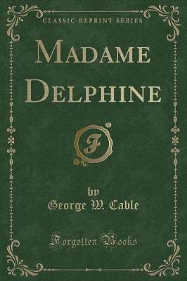 Book cover for Madame Delphine (Classic Reprint)