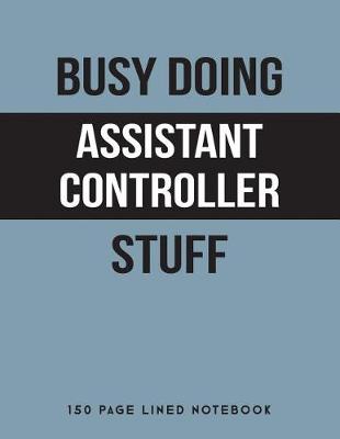 Book cover for Busy Doing Assistant Controller Stuff