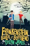 Book cover for Frankenstein Builds a Boyfriend