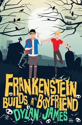 Book cover for Frankenstein Builds a Boyfriend