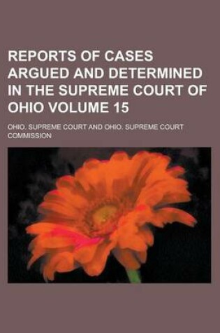 Cover of Reports of Cases Argued and Determined in the Supreme Court of Ohio Volume 15