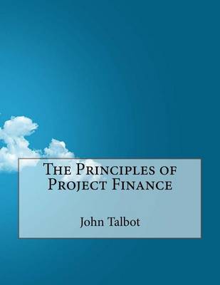 Book cover for The Principles of Project Finance