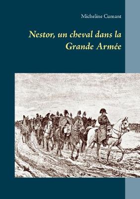 Book cover for Nestor, un cheval dans la Grande Armée