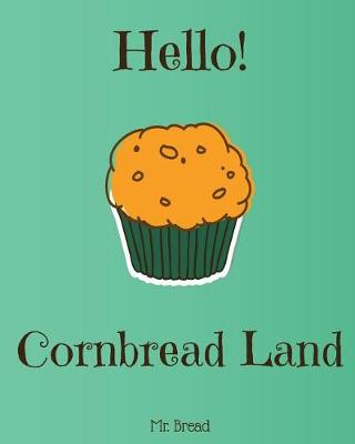 Book cover for Hello! Cornbread Land