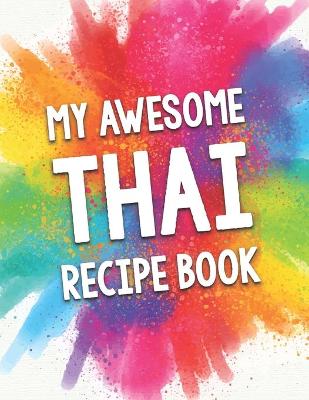 Book cover for My Awesome Thai Recipe Book