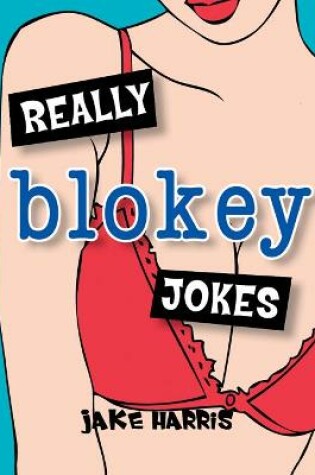 Cover of Really Blokey Jokes