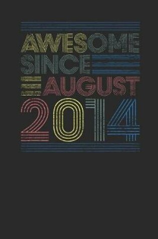 Cover of Awesome Since August 2014