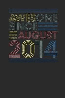 Book cover for Awesome Since August 2014