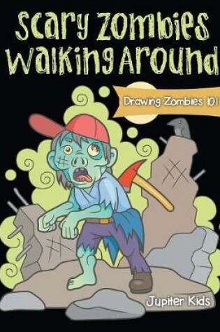 Cover of Scary Zombies Walking Around