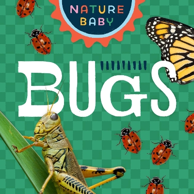 Book cover for Nature Baby: Bugs & Insects