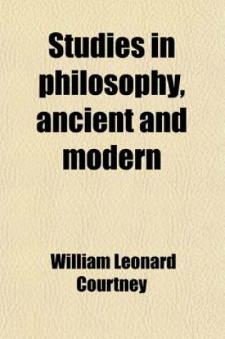 Cover of Studies in Philosophy, Ancient and Modern; Ancient and Modern