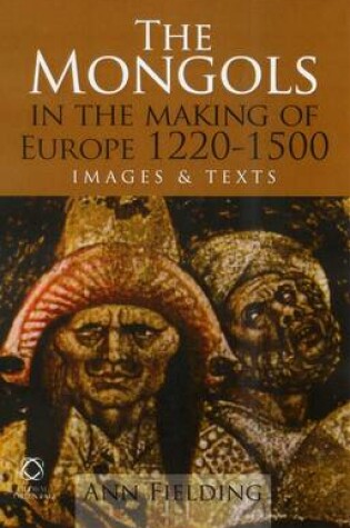 Cover of The Mongols in the Making of Europe, 1220-1500