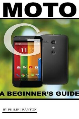 Cover of Moto G: A Beginner’s Guide