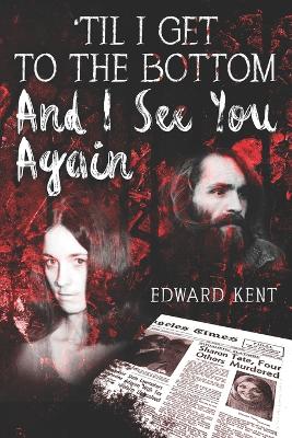 Book cover for 'Til I Get to the Bottom And I See You Again