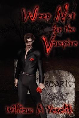 Book cover for Weep Not for the Vampire