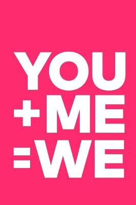 Book cover for You + Me= We