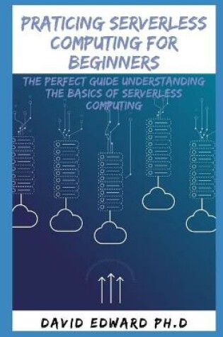 Cover of Praticing Serverless Computing for Beginners