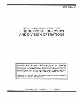 Book cover for FM 6-20-30 Tactics, Techniques, and Procedures for Fire Support for Corps and Division Operations