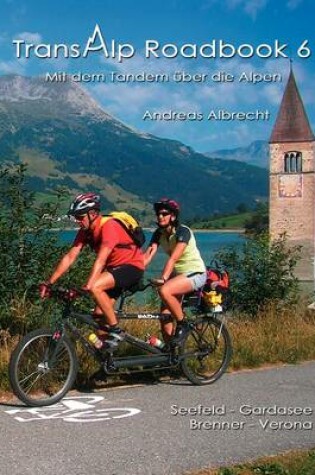 Cover of Transalp Roadbook 6 - Mit Dem Tandem Uber Die Alpen