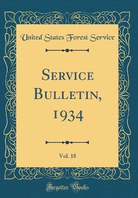 Book cover for Service Bulletin, 1934, Vol. 18 (Classic Reprint)