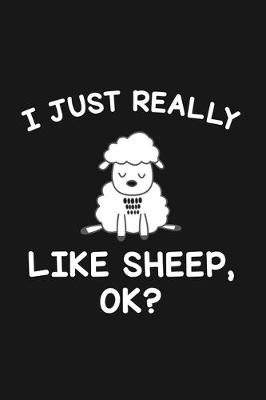 Book cover for I Just Really Like Sheep Ok