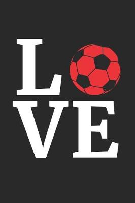 Book cover for Valentine's Day Notebook - I Love Soccer Gift Valentine's Day for Soccer Lover - Valentine's Day Journal