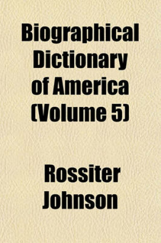 Cover of Biographical Dictionary of America (Volume 5)