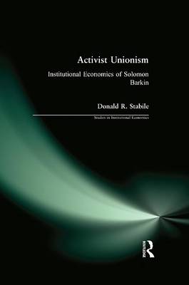 Book cover for Activist Unionism: Institutional Economics of Solomon Barkin