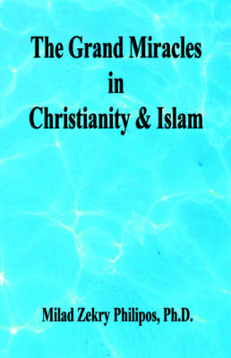 Book cover for The Grand Miracles in Christianity & Islam