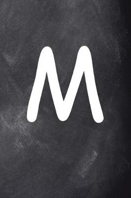 Book cover for Monogram M Personalized Monogram Journal Custom Gift Idea Letter M Chalkboard