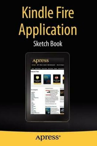 Cover of Kindle Fire Application Sketch Book