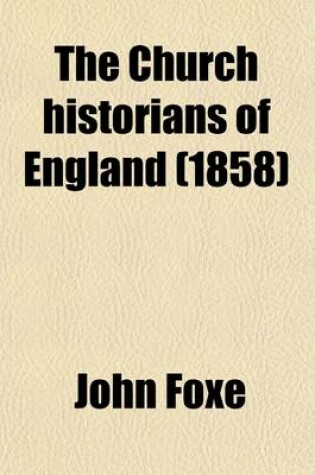 Cover of The Church Historians of England Volume 5, PT. 1; Prereformation Series