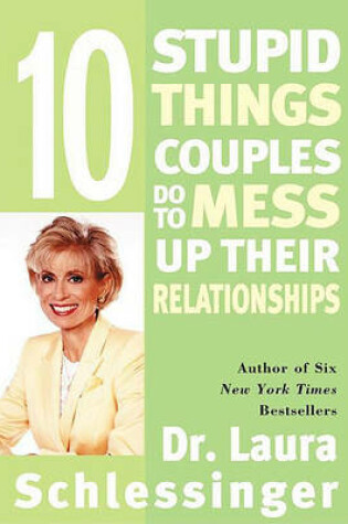 Cover of Ten Stupid Things Couples Do to Mess Up Their Relationships