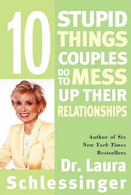 Book cover for Ten Stupid Things Couples Do to Mess Up Their Relationships