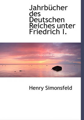 Book cover for Jahrbucher Des Deutschen Reiches Unter Friedrich I.