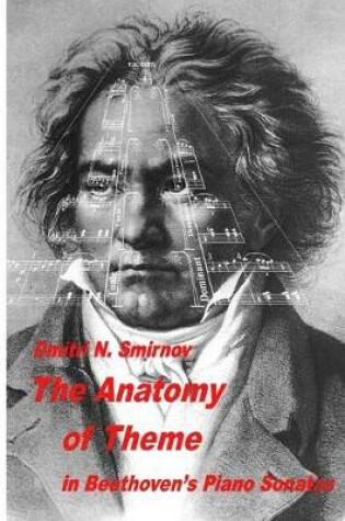 Cover of The Anatomy of Theme in Beethoven's Piano Sonatas