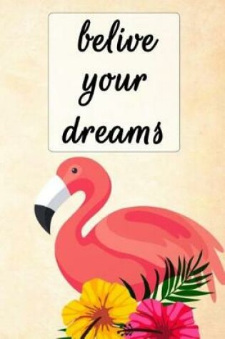 Cover of Belive Your Dreams