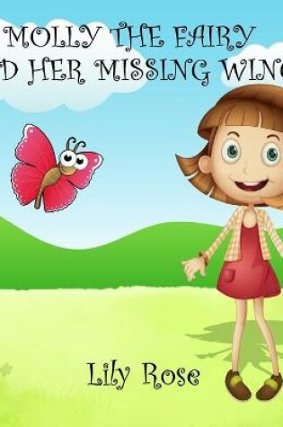 Cover of Molly The Fairy And Her Missing Wings