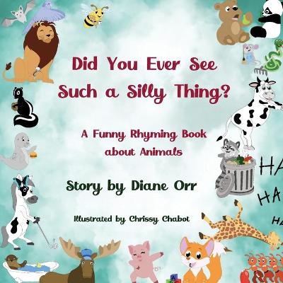Book cover for Did You Ever See Such a Silly Thing?