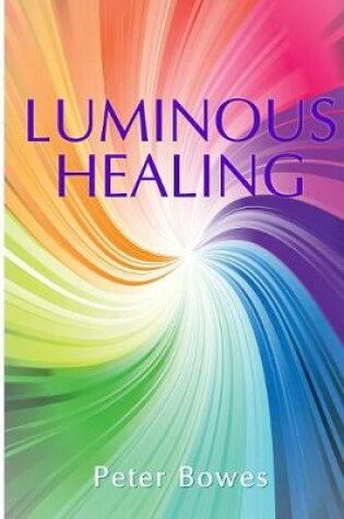 Cover of Luminous Healing