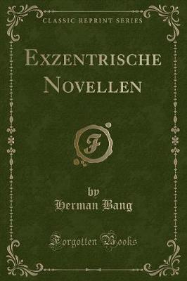 Book cover for Exzentrische Novellen (Classic Reprint)