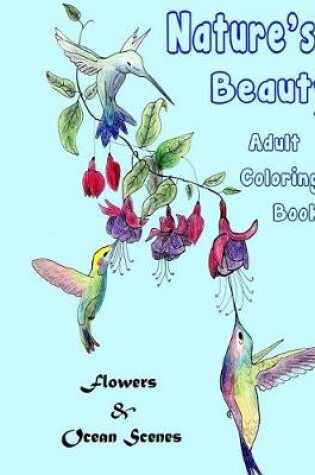 Cover of Nature's Beauty Adult Coloring Book