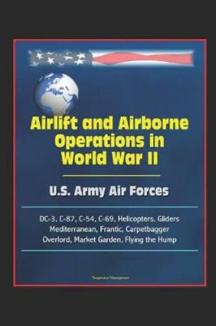 Cover of Airlift and Airborne Operations in World War II