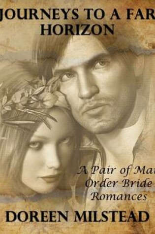 Cover of Journeys to a Far Horizon - a Pair of Mail Order Bride Romances