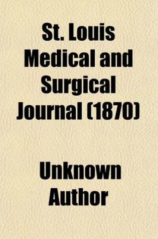 Cover of St. Louis Medical and Surgical Journal (1870)