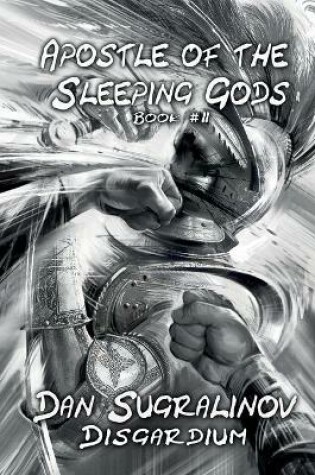 Cover of Apostle of the Sleeping Gods (Disgardium Book #2)