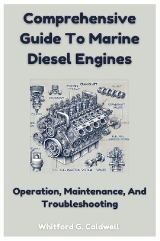 Cover of Comprehensive Guide To Marine Diesel Engines